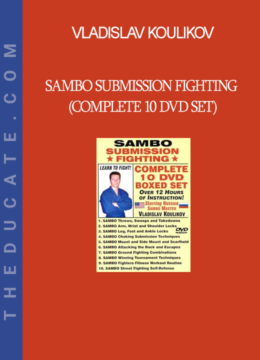 Vladislav Koulikov - Sambo Submission Fighting (Complete 10 DVD set)